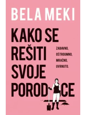Kako se rešiti svoje porodice