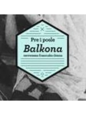 Pre i posle balkona - savremena francuska drama