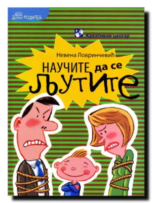 Naučite da se ljutite