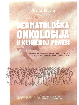 DERMATOLOŠKA ONKOLOGIJA U KLINIČKOJ PRAKSI