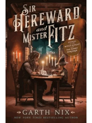 Sir Hereward and Mister Fitz