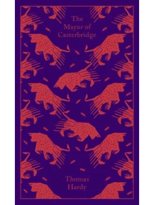 The Mayor of Casterbridge - Penguin Clothbound Classics