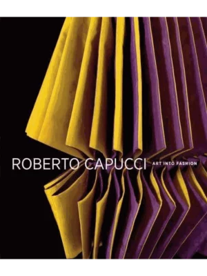 Roberto Capucci : Art into Fashion