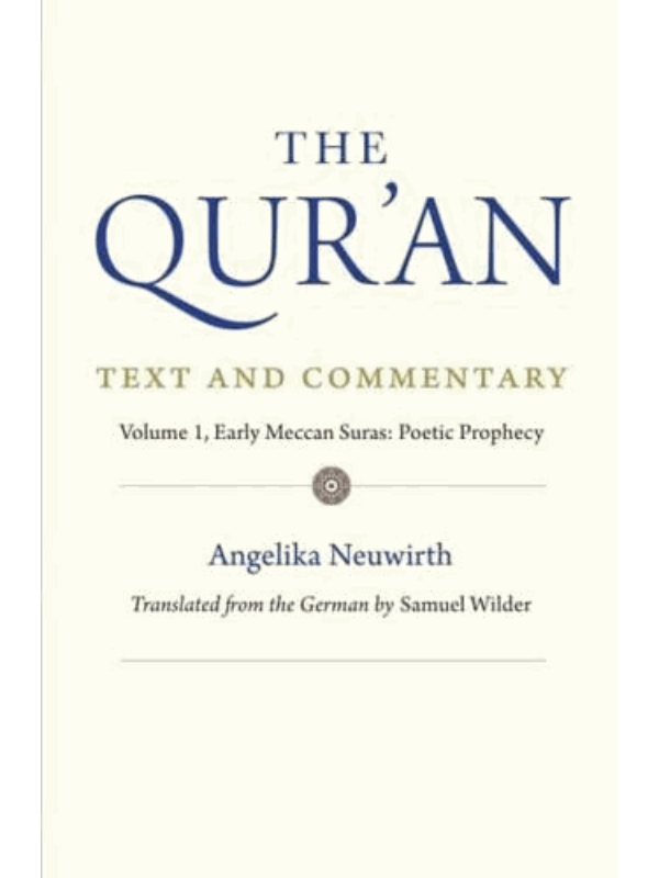 9780300232332 The Qur'an: Text and Commentary, Volume 1 : Early Meccan Suras: Poetic Prophecy - Image 1