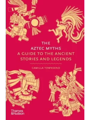 The Aztec Myths