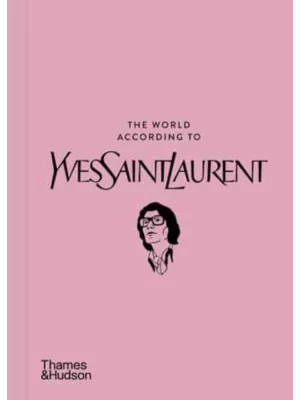 The World According to Yves Saint Laurent