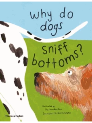 Why Do Dogs Sniff Bottoms?