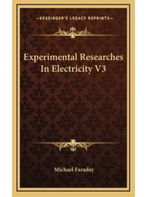 Experimental Researches in Electricity V3