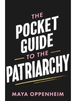 The Pocket Guide to the Patriarchy