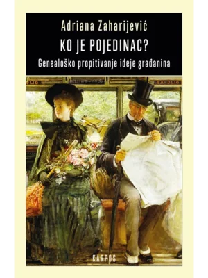Ko je pojedinac: Genealoško propitivanje ideje građanina