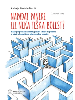 NAPADAJ PANIKE ILI NEKA TEŠKA BOLEST? 2. DOPUNJENO IZDANJE