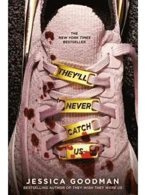 They'll Never Catch Us