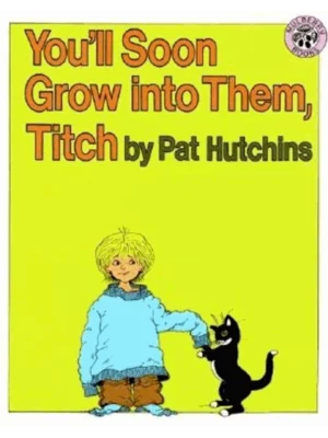 You'll Soon Grow Into Them, Titch