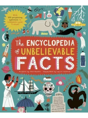 The Encyclopedia of Unbelievable Facts