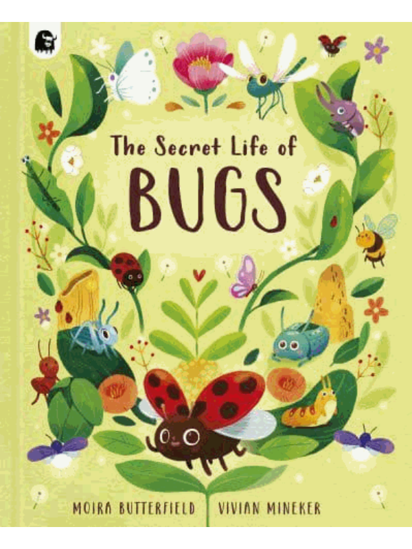 9780711286542 The Secret Life of Bugs - Image 1