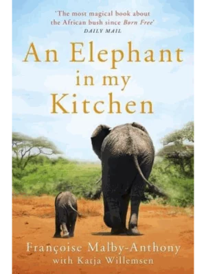 An Elephant in My Kitchen : Wh