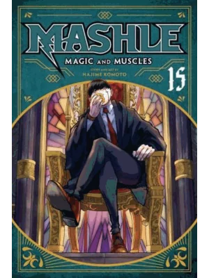 Mashle: Magic and Muscles, Vol. 15