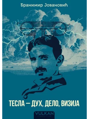 Tesla – duh, delo, vizija