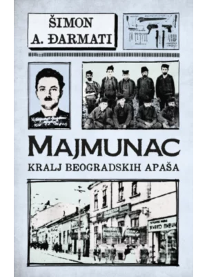 Majmunac: Kralj beogradskih apaša