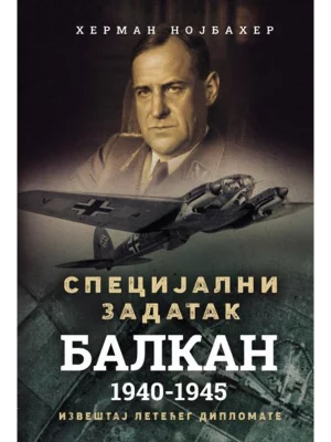Specijalni zadatak Balkan 1940-1945