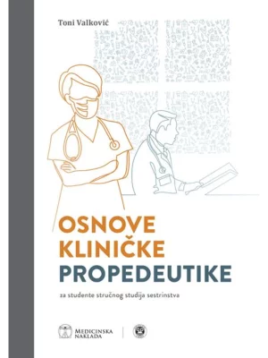 Osnove kliničke propedeutike, za studente stručnog studija sestrinstva