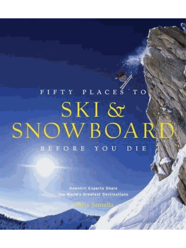 9781617690549 Fifty Places to Ski & Snowboard Before You Die - Image 1