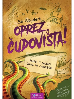 Oprez, čudovišta!