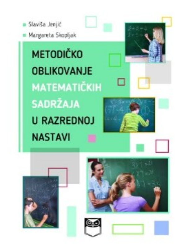 9789995517434 Metodičko oblikovanje matematičkih sadrzaja u razrednoj nastavi - Image 1