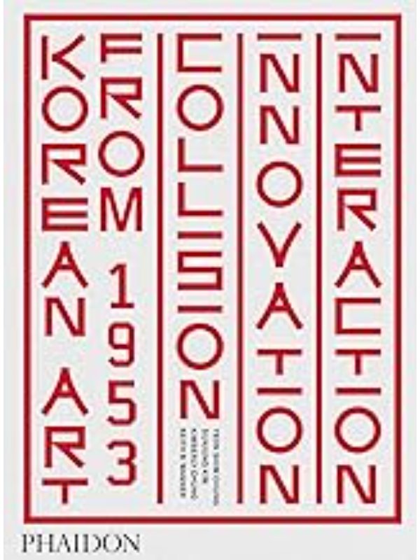 9780714878331 Korean Art from 1953: Collision, Innovation, Interaction - Image 1