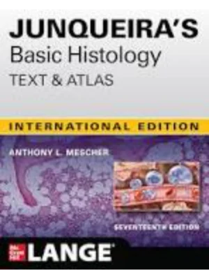 Ie Junqueira's Basic Histology: Text And Atlas, 17th edition