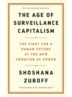 The Age of Surveillance Capitalism