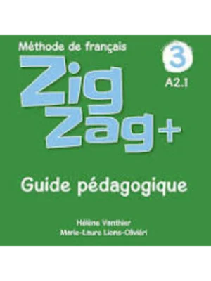 Zigzag + 3 - Niveau A2 - Guide pédagogique