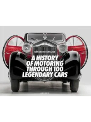 A History of Motoring Through 100 Legendary Cars