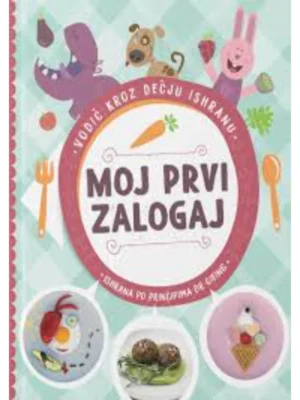 Moj prvi zalogaj   vodIč kroz dečju ishranu   ishrana po principima Dr Gifing