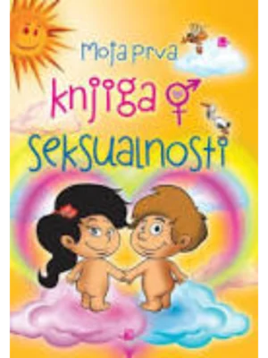 Moja prva knjiga o seksualnosti