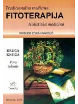 Fitoterapija holistička medicina. Knj. 1, 5-izdanje
