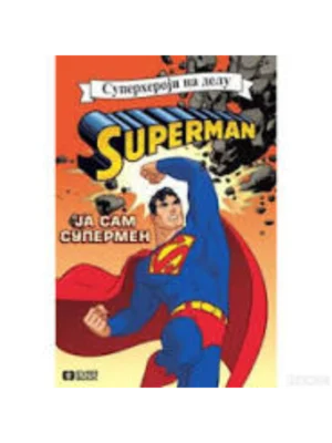 SUPERHEROJI NA DELU-JA SAM SUPERMEN
