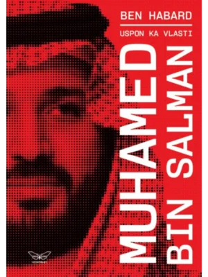 Uspon ka vlasti: Muhamed bin Salman 
