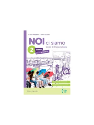 Noi ci siamo 2 Libro studente